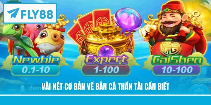 Vài nét cơ bản về bắn cá Thần Tài cần biết