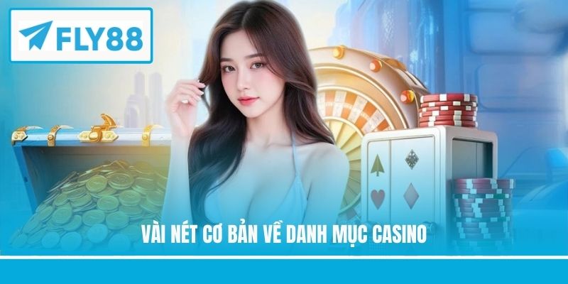 Vài nét cơ bản về danh mục casino